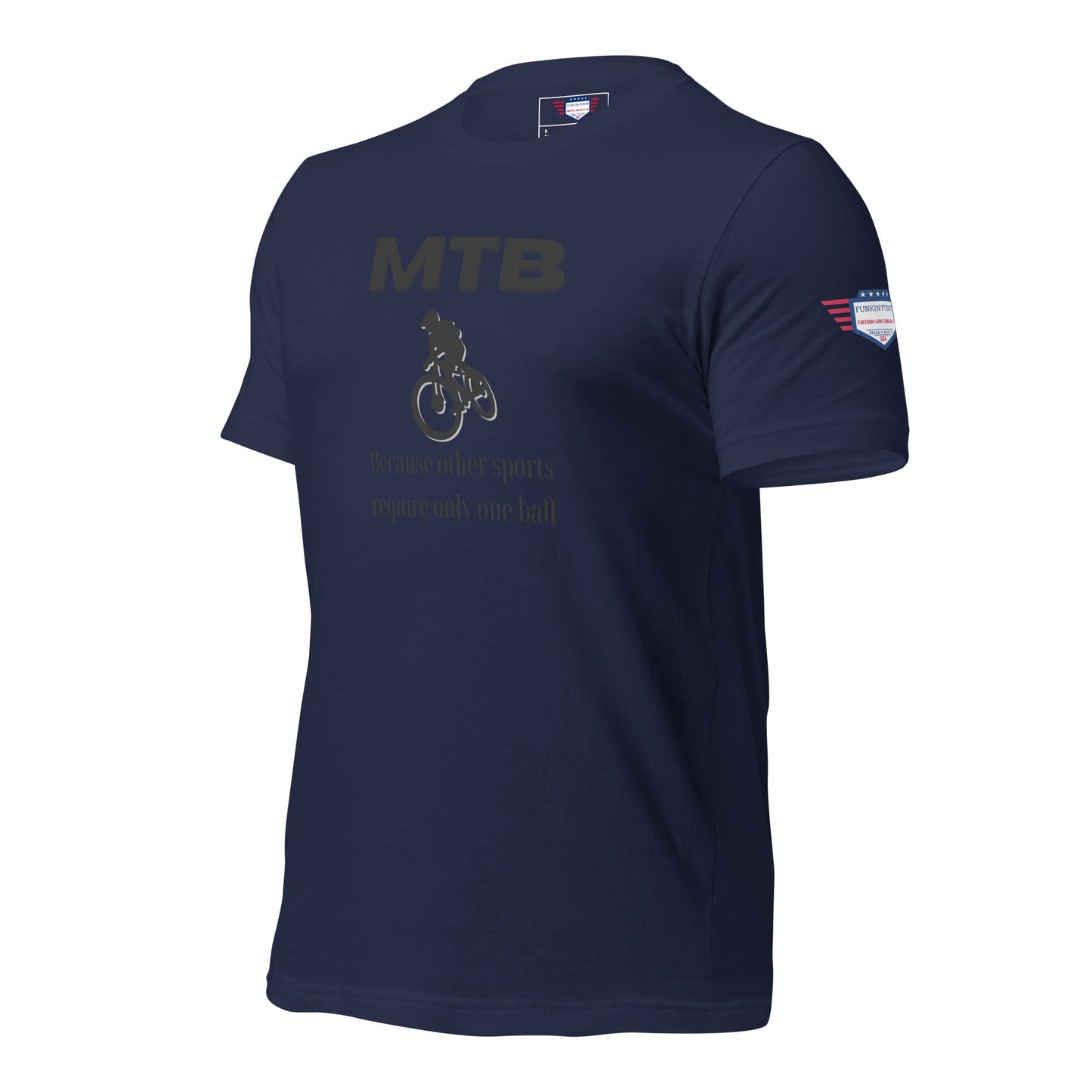 Mountainbiking - Because other sports require only one ball - Funny MTB - Unisex t-shirt - Black