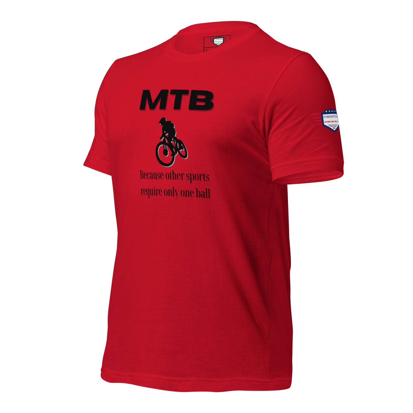 Mountainbiking - Because other sports require only one ball - Funny MTB - Unisex t-shirt - Black