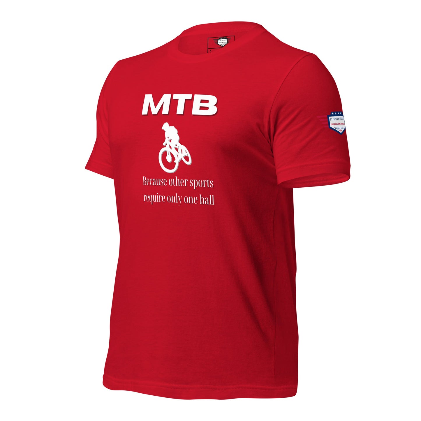 Mountainbiking - Because other sports require only one ball - Funny MTB - Unisex t-shirt - White