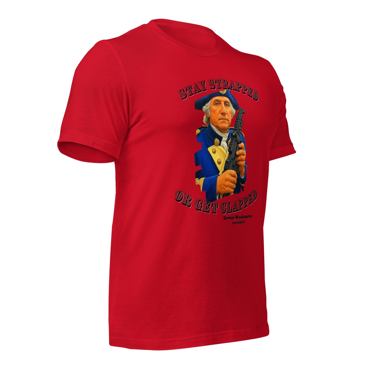 Stay Strapped - Unisex t-shirt