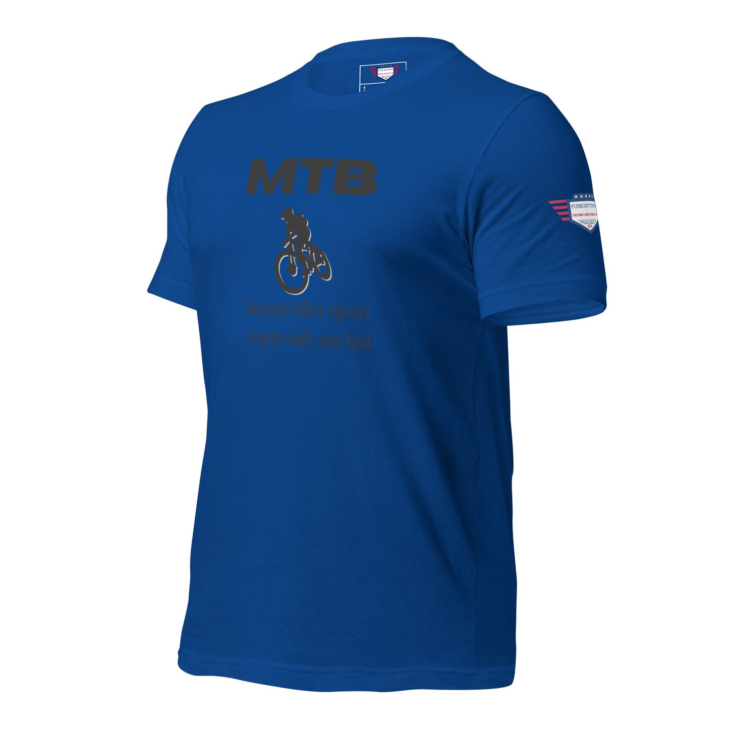 Mountainbiking - Because other sports require only one ball - Funny MTB - Unisex t-shirt - Black