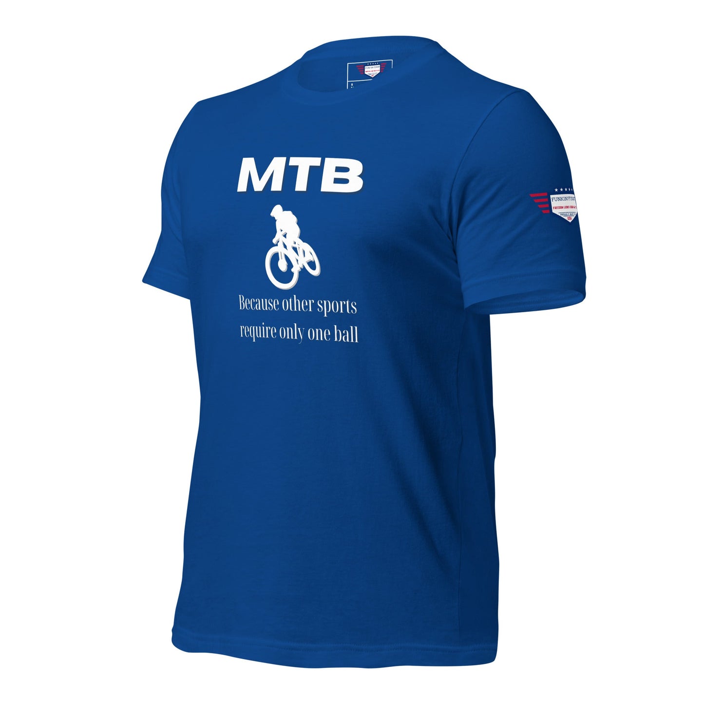 Mountainbiking - Because other sports require only one ball - Funny MTB - Unisex t-shirt - White