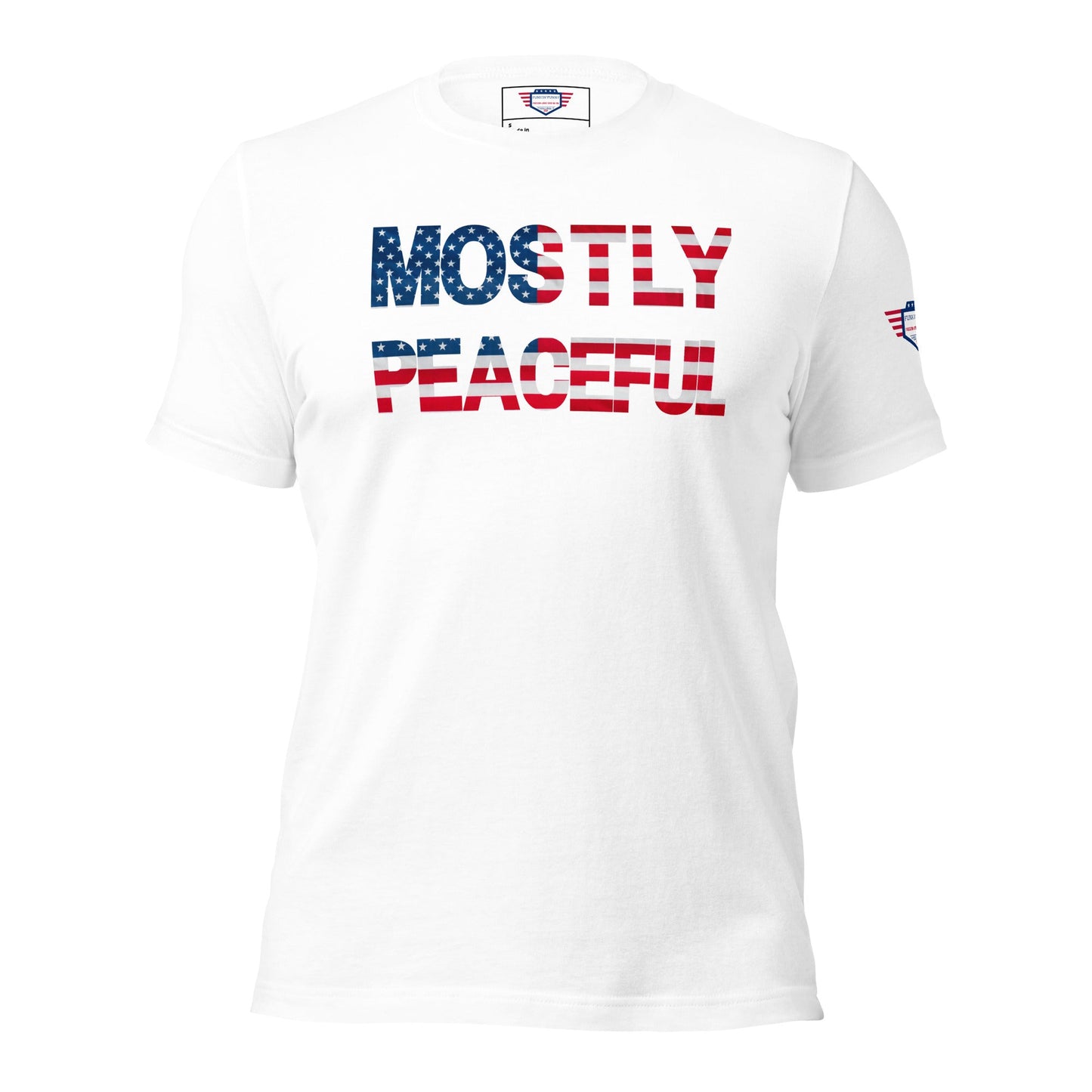 Mostly Peaceful - Unisex t-shirt