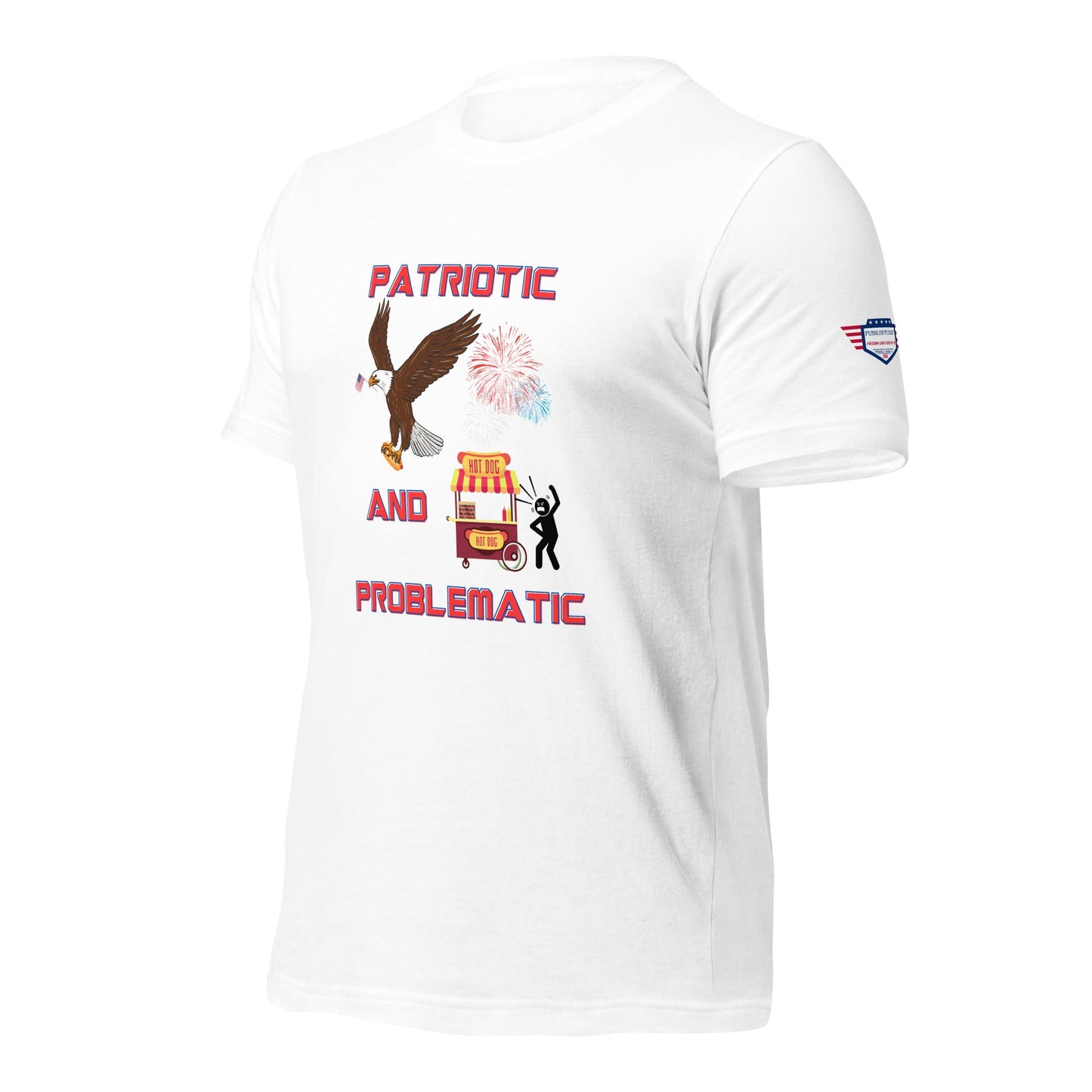 Patriotic and Problamatic - Unisex t-shirt