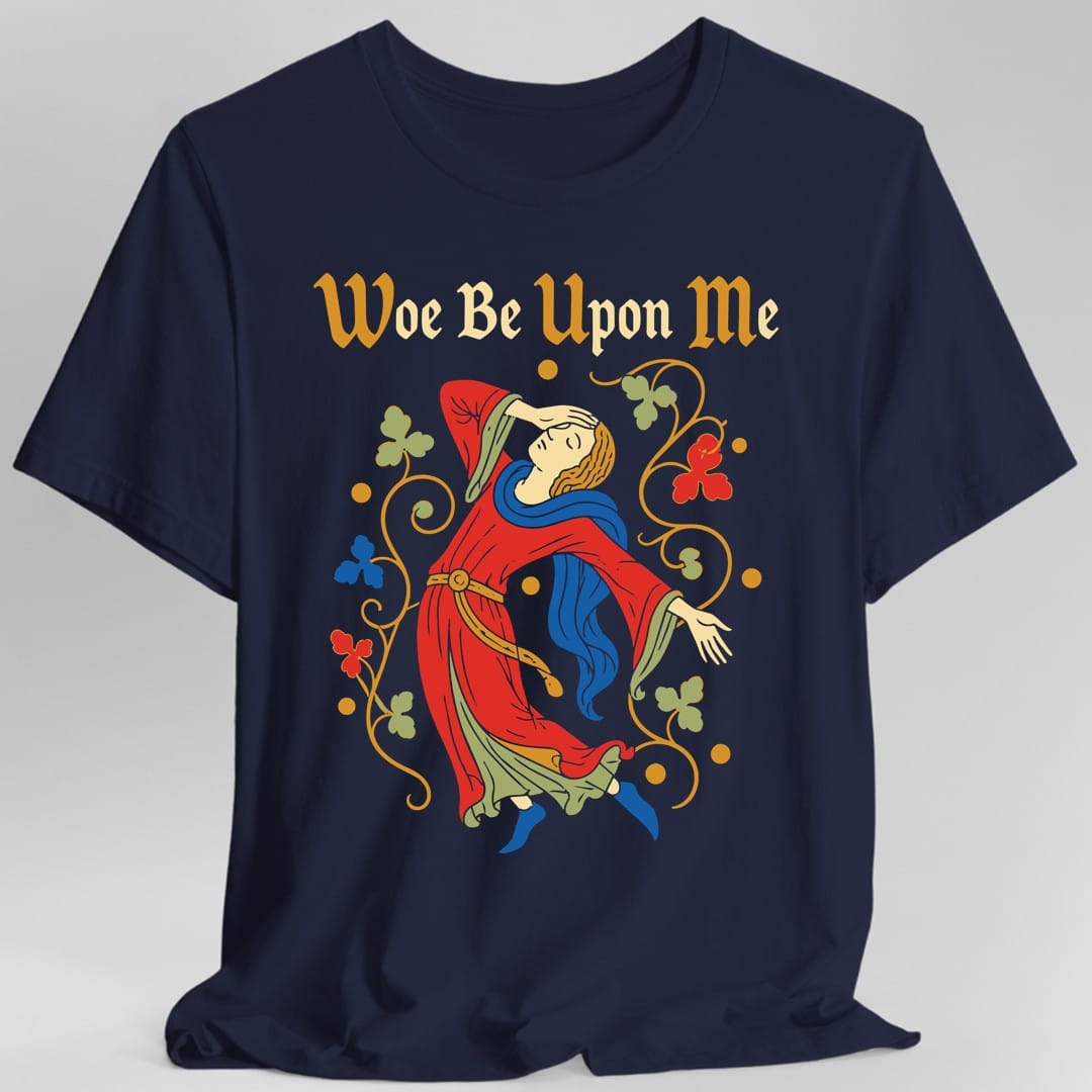 Woe Be Upon Me T-Shirt