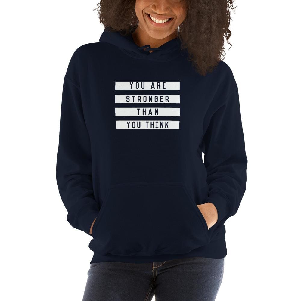 Women's You are Stronger than You Think Hoodie Sweatshirt