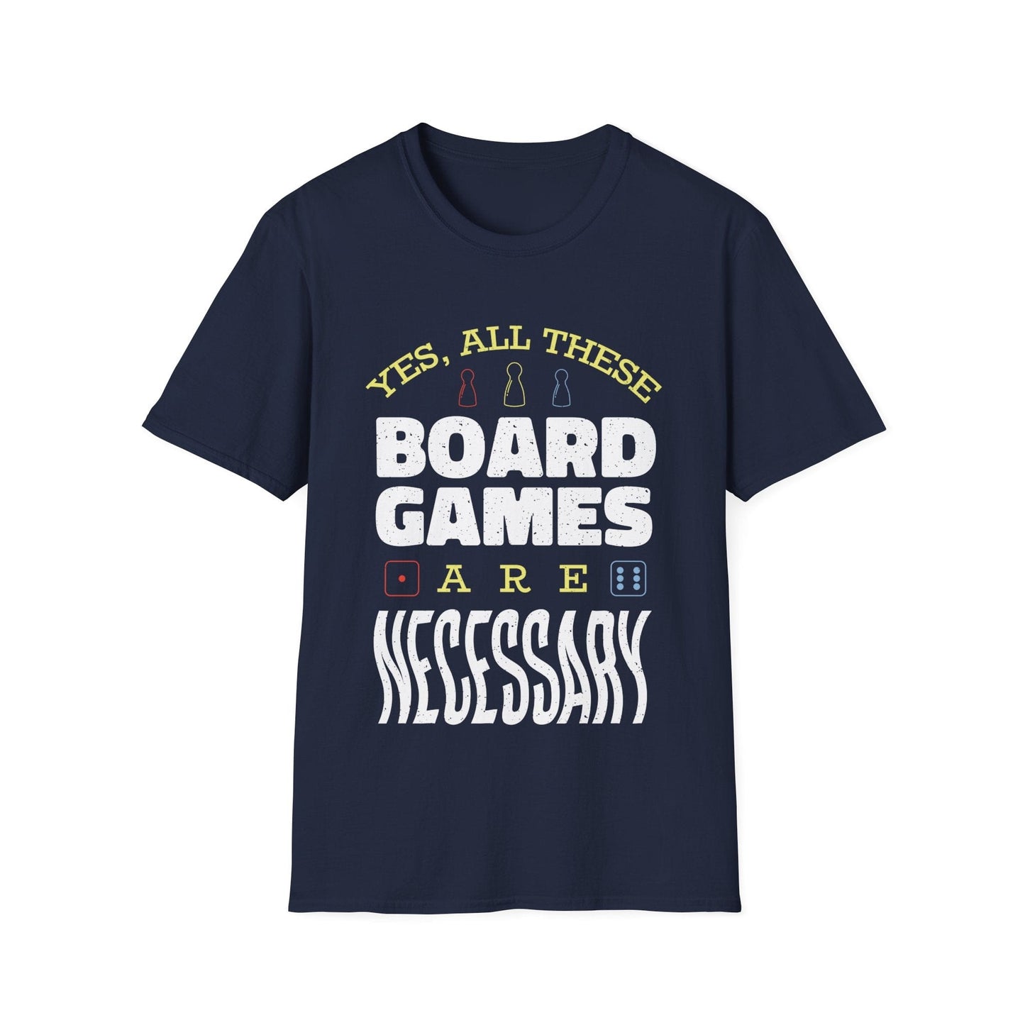 Sí, todos estos juegos de mesa son necesarios - Camiseta