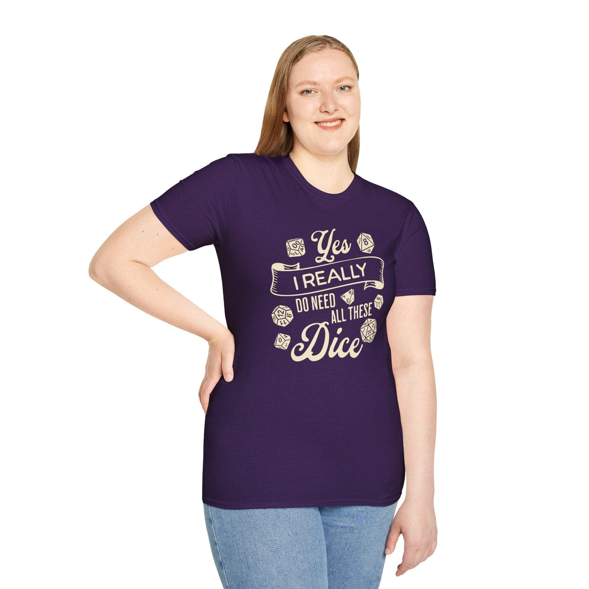 Yes I Really Do Need All These Dice Shirt