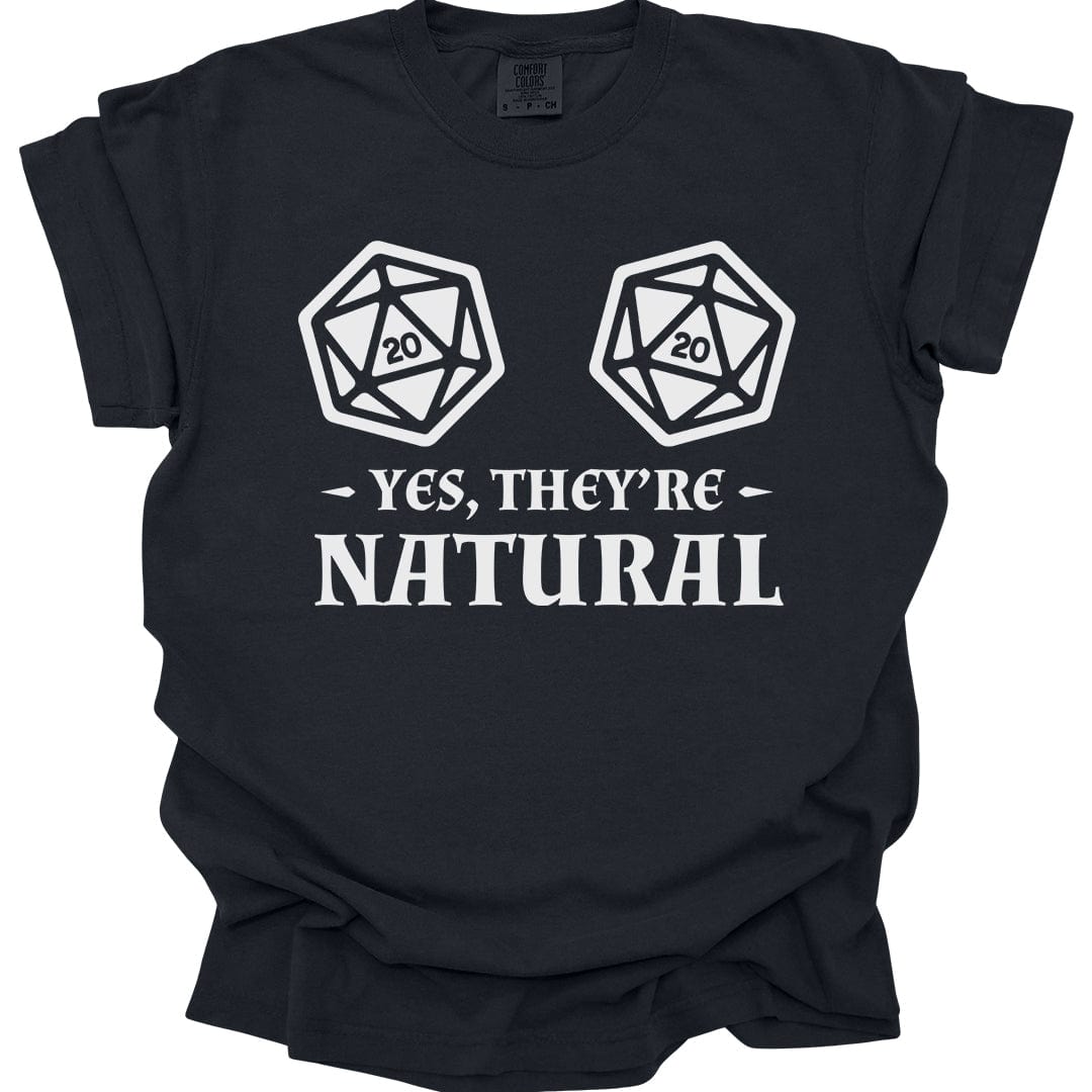 Yes They're Natural D&D Shirt - Comfort Colors