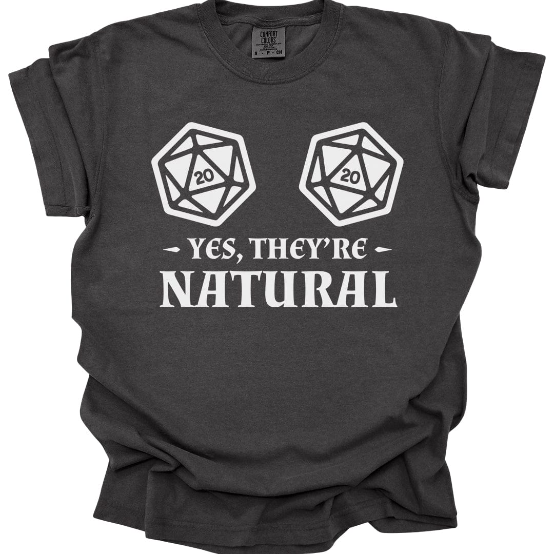 Yes They're Natural D&D Shirt - Comfort Colors