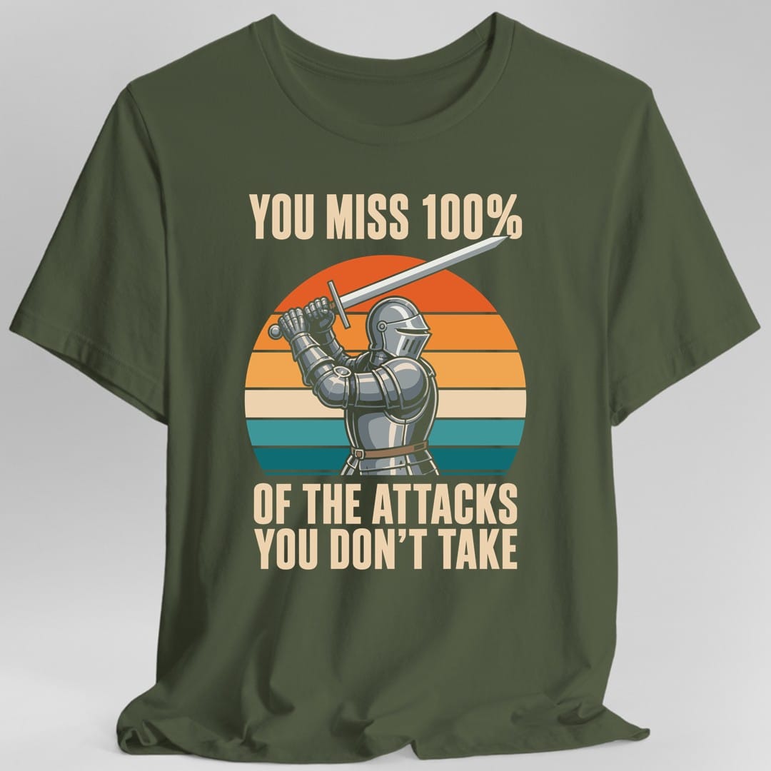 You Miss 100% Of The Attacks T-Shirt