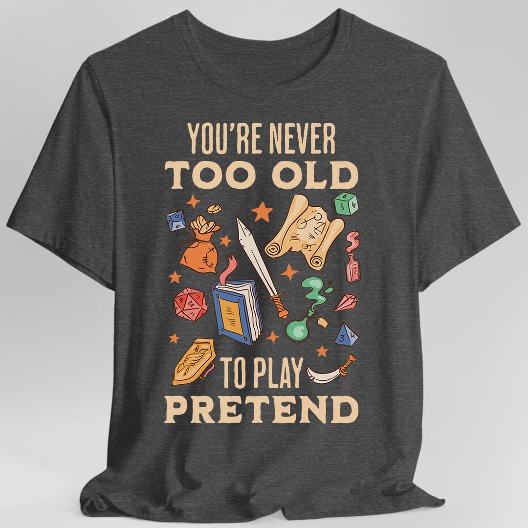 Nunca se es demasiado viejo para jugar a imaginar – Camiseta de D&D